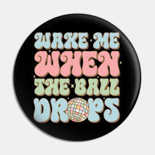 Wake me when the ball drops Pin