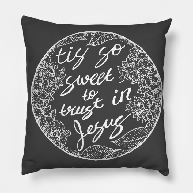 To Trust in Jesus -floral, christianity, chalkboard Pillow by Inspirational Koi Fish