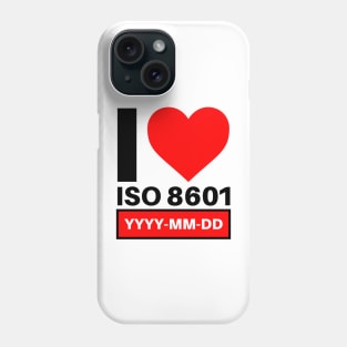 The BEST Date Format! ISO 8601! YYYY-MM-DD Phone Case