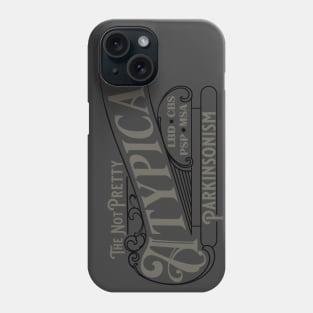 Atypical Parkinsonism - Parkinsonian Disorders Phone Case