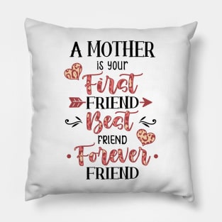 A Mother Best Friend Forever Pillow