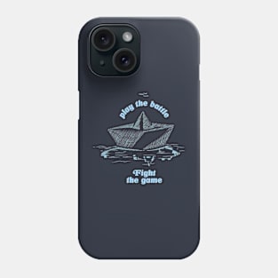 Play the Battle, Fight the Game - 2 Phone Case