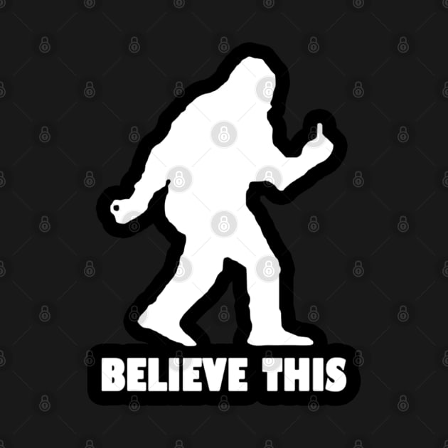 Believe This - Sasquatch by  The best hard hat stickers 