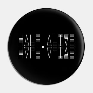 half alive reflections Pin