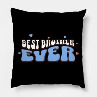 Best Brother Ever | Brothers and sisters day Pillow