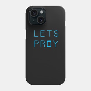 Let's Pray 2 Light Blue Phone Case