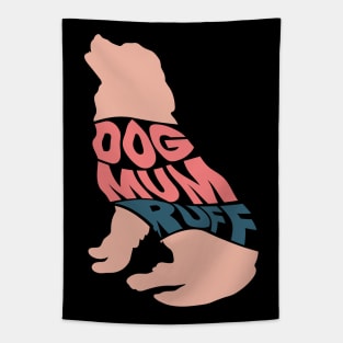 Dog Mum Ruff Tapestry