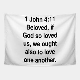 1 John 4:11  King James Version (KJV) Bible Verse Typography Gift Tapestry