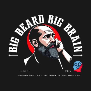 "Big Beard, Big Brain Engineer" T-Shirt