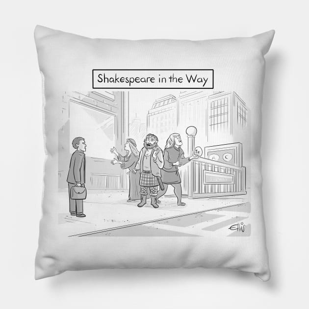 Shakespeare In the Way Pillow by ellisjrosen