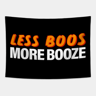 Less Boos More Booze Tapestry