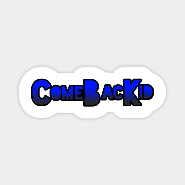 ComeBacKid Magnet by ComeBacKids