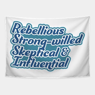 Rebellious, strong-willed, Skeptical, and Influential Tapestry