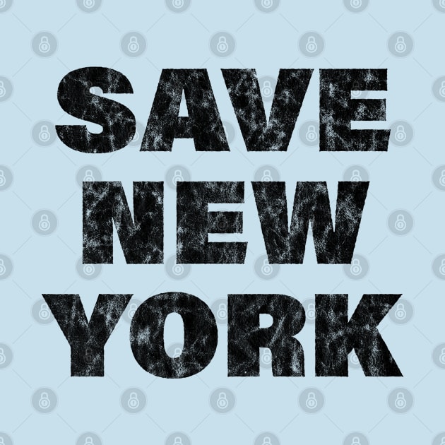 Save New York | Black Distressed Print by stuartjsharples