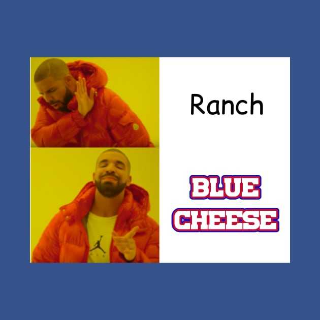 Always Blue Cheese, Never Ranch by Table Smashing