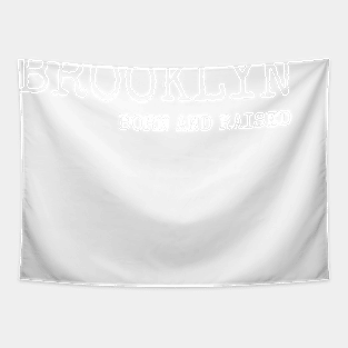 Brooklyn Born and Raised with White Lettering Tapestry