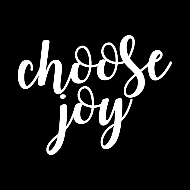 Choose joy by MadebyTigger