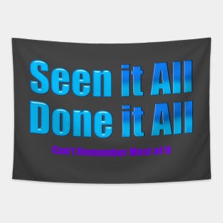 Seen Done it ALL Tapestry