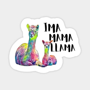 IMA MAMA LLAMA Magnet