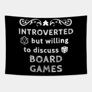 Introverted But Willing To Discuss Board Games Tapestry