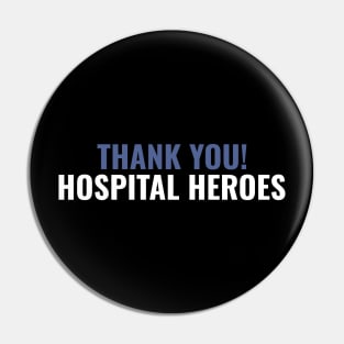 Thank You Hospital Heroes Pin