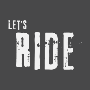 Let's Ride T-Shirt