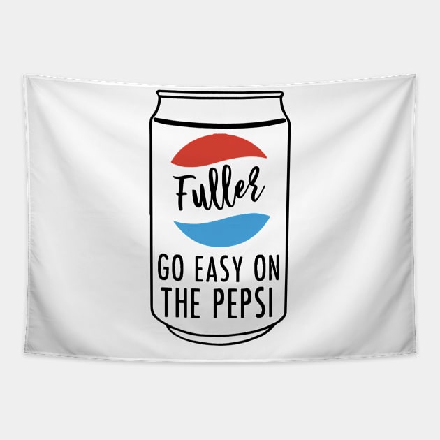 Fuller Go Easy on the Pepsi Tapestry by mariansar