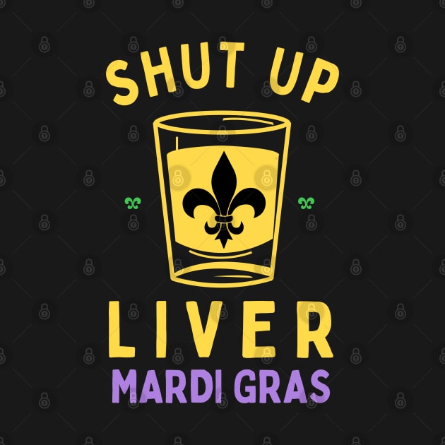 Mardi Gras Carnival NOLA shut up liver by thegoldenyears