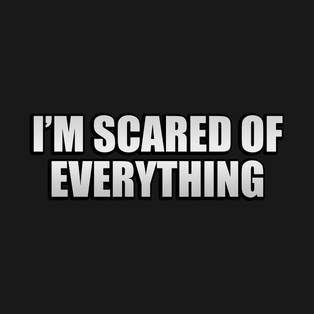 I’m scared of everything by D1FF3R3NT