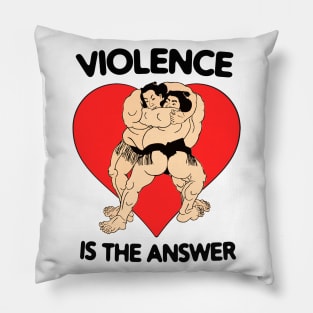 Violence Is The Answer Funny Inspirational Motivational Quote MMA UFC Martial Arts Pillow