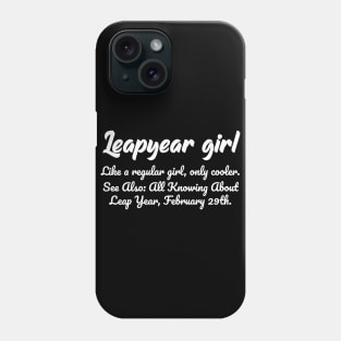 Leap Year Girl Definition Phone Case