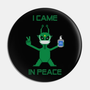 I came in peace - Alien Pin