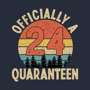 officially a quaranteen 24th birthday T-Shirt