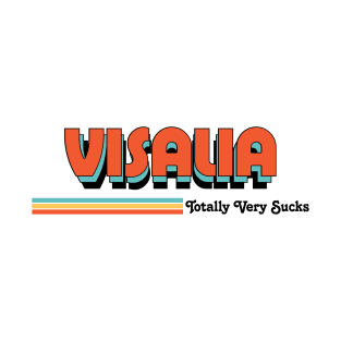 Visalia - Totally Very Sucks T-Shirt