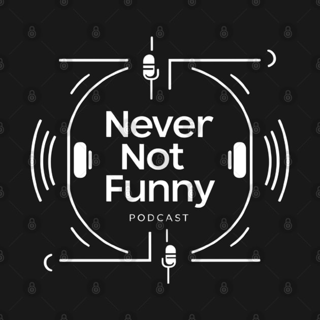 Never Not Funny by CreationArt8