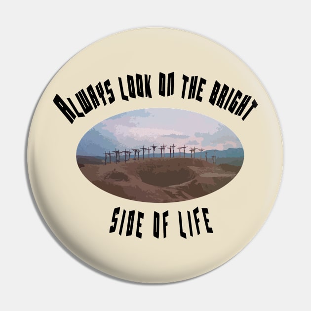 Always look on the bright side of life. Pin by tonycastell