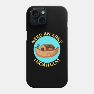 Need an Ark I Noah Guy | Christian Pun Phone Case