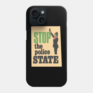 Unite Against the Police State: Take a Stand Phone Case