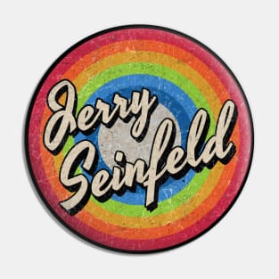 Vintage Style circle - Jerry Seinfeld Pin