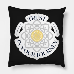 Trust your Journey Pillow