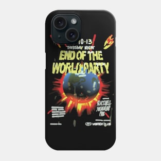 End of the world party Phone Case