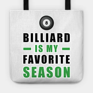 Billiard Is My Favorite Season Tote