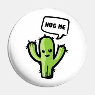 Hug Me Cactus Pin