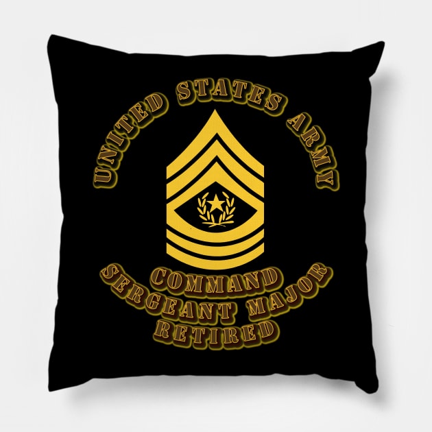 Army - Command Sergeant Major - Retired Pillow by twix123844