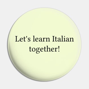 Let's learn Italian together! Pin