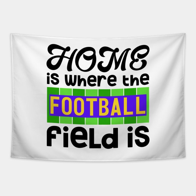 Home is Where The Football Field Is Tapestry by TreetopDigital