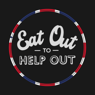 Eat Out to Help Out T-Shirt