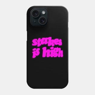 Stakes is High - Soul Phone Case