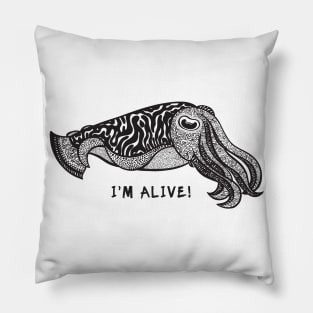 Cuttlefish - I'm Alive! - marine animal design - on light colors Pillow