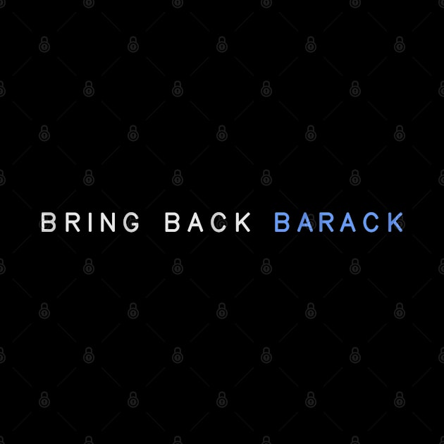 BRING BACK BARACK by OF THIS CITY